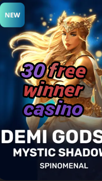 30 free winner casino-trdjkmsxjksdss.com
