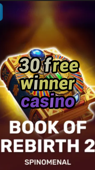 30 free winner casino-trdjkmsxjksdss.com