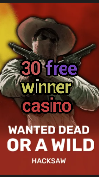 30 free winner casino-trdjkmsxjksdss.com